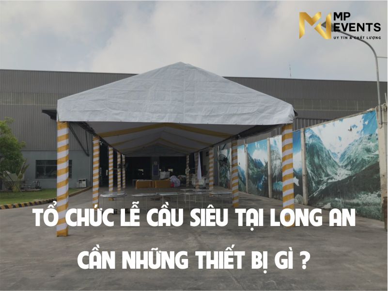 MP EVENTS cung cấp thiết bị tổ chức lễ cầu siêu tại công ty inox Diệu Thịnh tại Long An